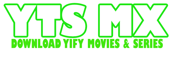 YTS MX- Watch Yify Movies, TV Series And Episodes Online HD